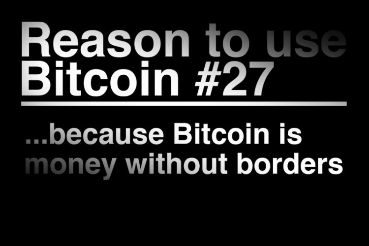 Bitcoin is money without borders